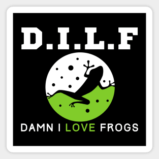Dilf Damn I Love Frogs Magnet